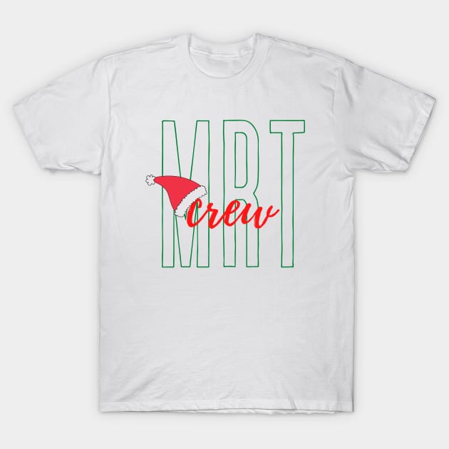 MRT Crew with Santa Hat White Background T-Shirt by Humerushumor